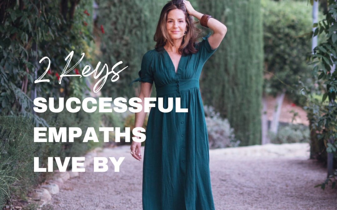 2 Keys Successful Empaths Live By
